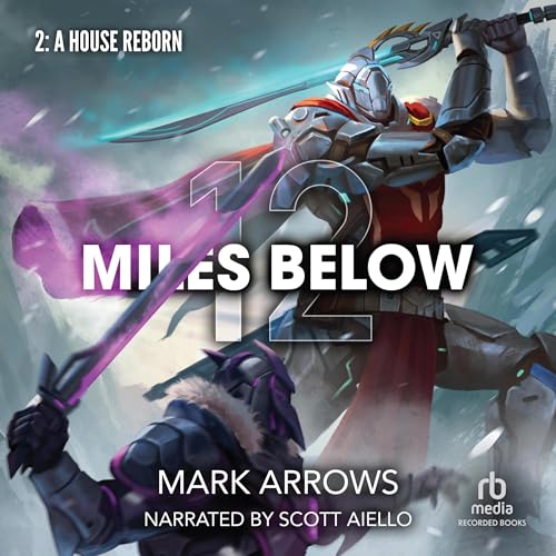 Cover of 12 Miles Below II: A House Reborn