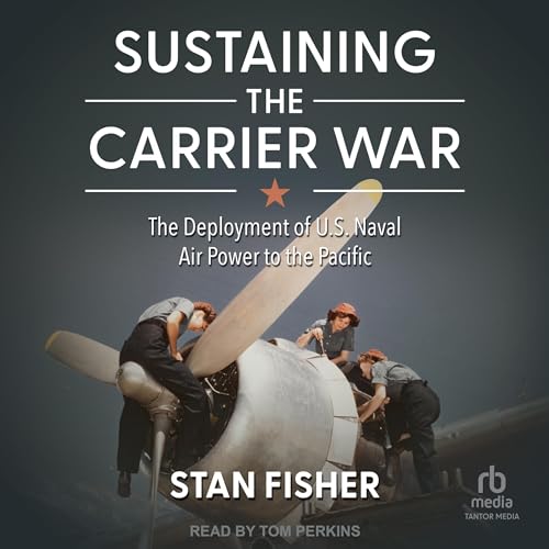 Cover of Sustaining the Carrier War