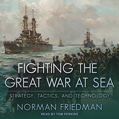 Cover of Fighting the Great War at Sea