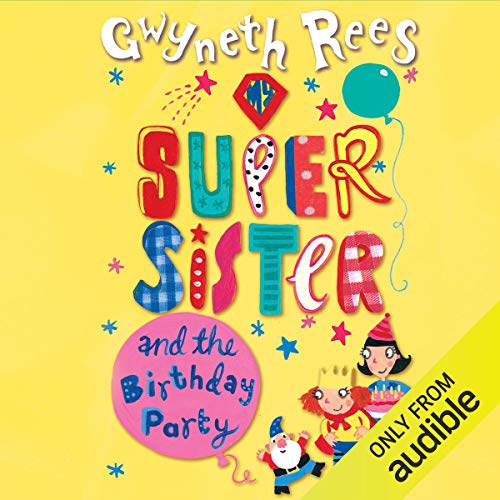 Cover of My Super Sister and the Birthday Party
