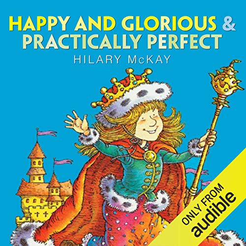 Cover of Happy and Glorious & Practically Perfect