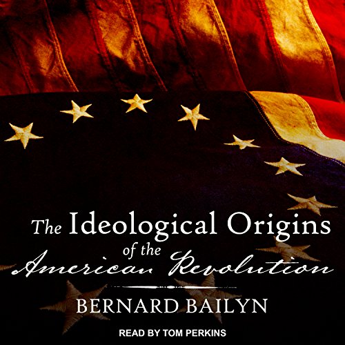 Cover of The Ideological Origins of the American Revolution