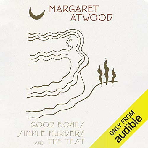 Cover of Good Bones, Simple Murders & the Tent