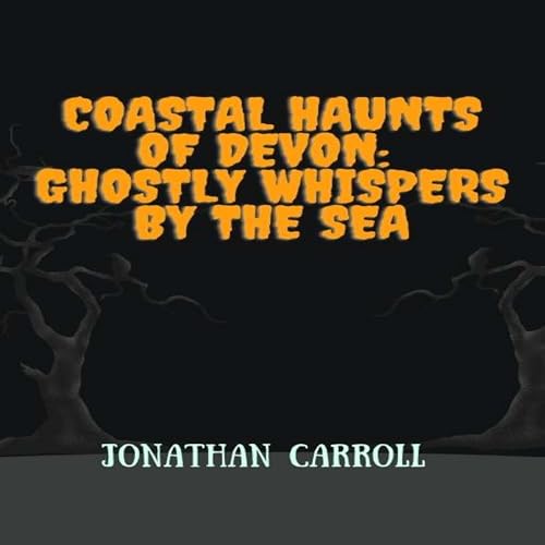 Cover of Coastal Haunts of Devon