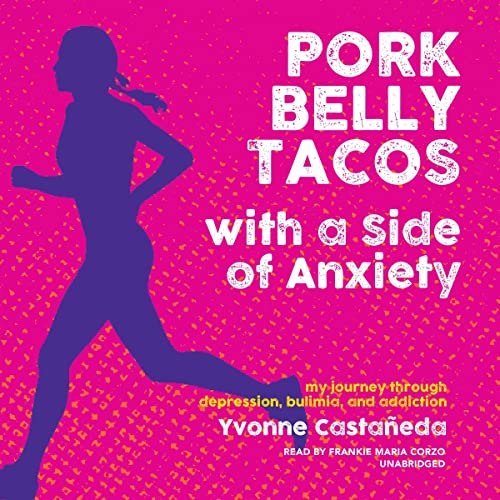Cover of Pork Belly Tacos with a Side of Anxiety