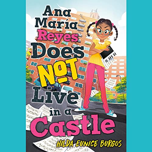 Cover of Ana Maria Reyes Does Not Live in a Castle