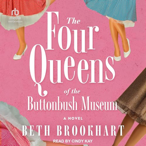 Cover of The Four Queens of the Buttonbush Museum