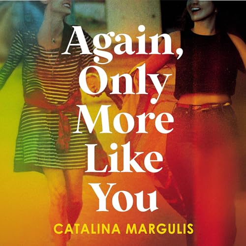 Cover of Again, Only More Like You