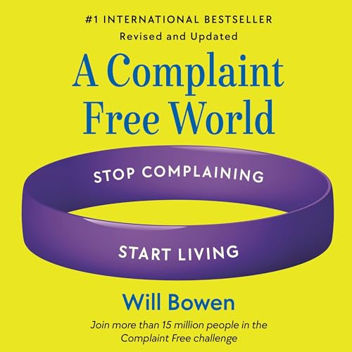 Cover of A Complaint Free World, Revised and Updated