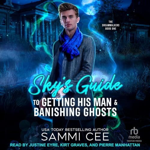 Cover of Sky's Guide To Getting His Man & Banishing Ghosts