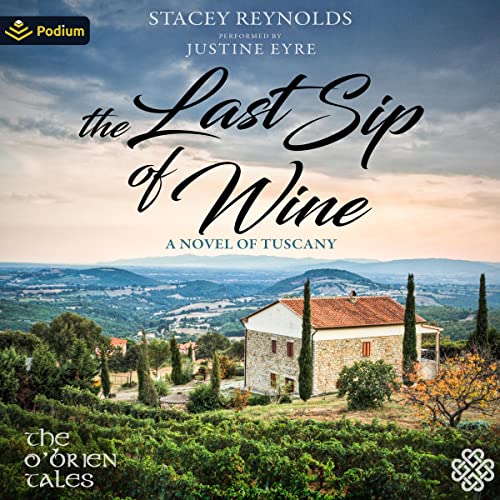 Cover of The Last Sip of Wine: A Novel of Tuscany