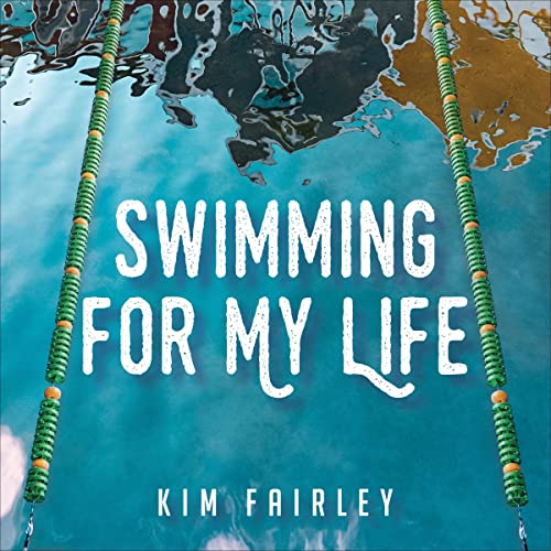 Cover of Swimming for My Life