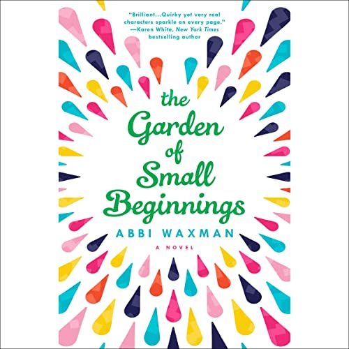 Cover of The Garden of Small Beginnings