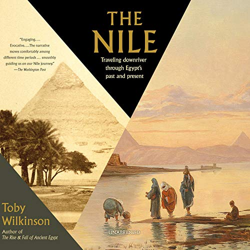 Cover of The Nile: Travelling Downriver Through Egypt's Past and Present
