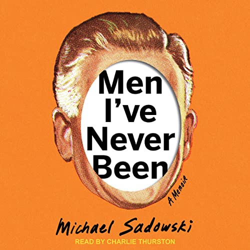 Cover of Men I’ve Never Been