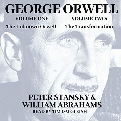 Cover of The Unknown Orwell and Orwell: The Transformation