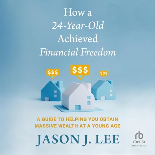 Cover of How a 24-Year-Old Achieved Financial Freedom
