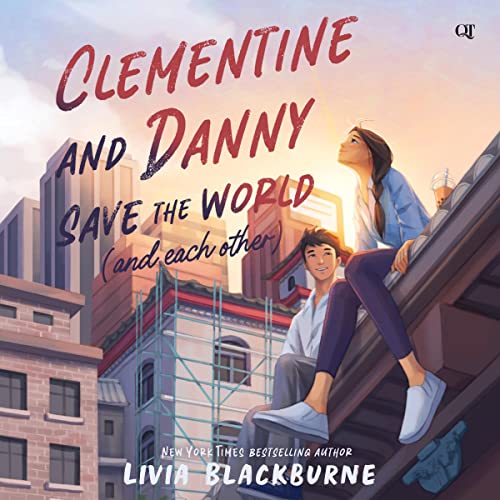 Cover of Clementine and Danny Save the World (and Each Other)