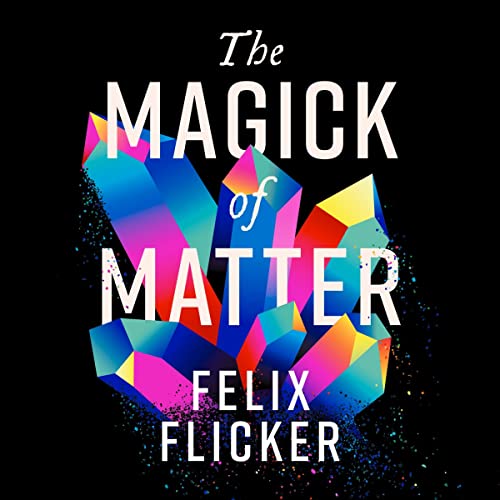 Cover of The Magick of Matter