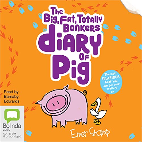 Cover of The Big, Fat, Totally Bonkers Diary of Pig
