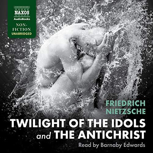 Cover of Twilight of the Idols and The Antichrist