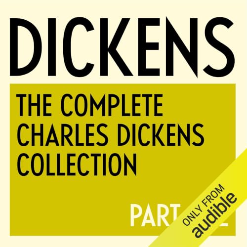 Cover of The Complete Charles Dickens Collection: Part One - 1836 to 1849