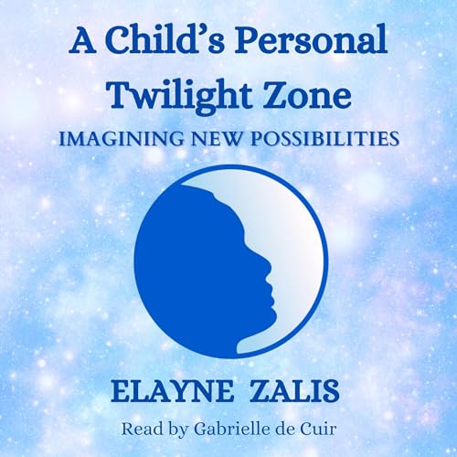 Cover of A Child’s Personal Twilight Zone