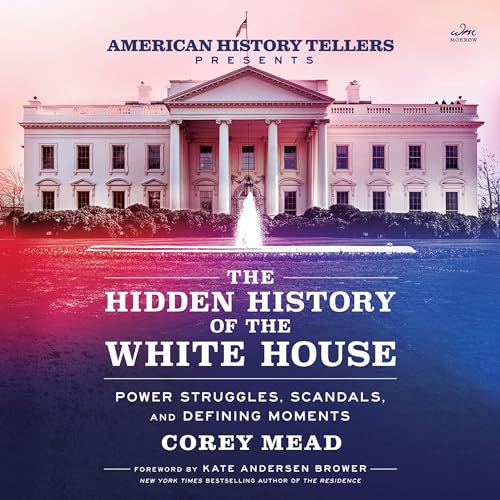 Cover of The Hidden History of the White House