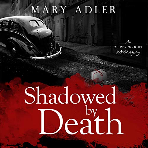 Cover of Shadowed by Death: An Oliver Wright WW II Mystery