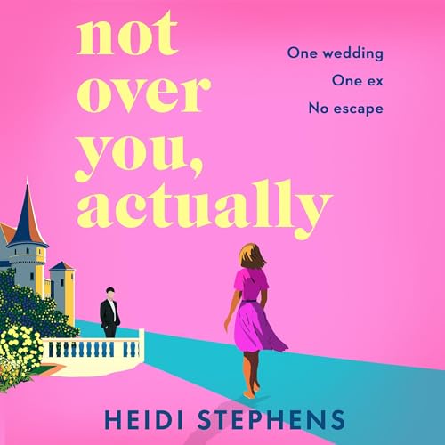 Cover of Not Over You, Actually