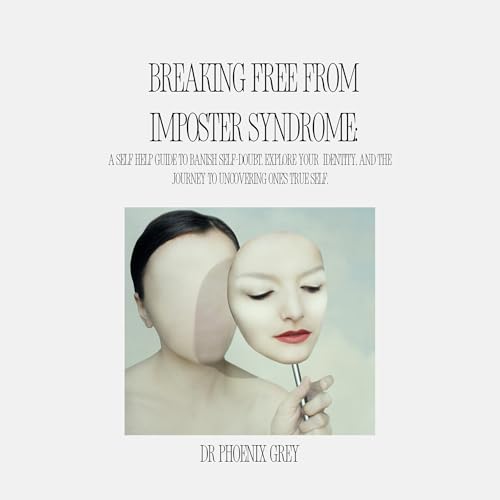Cover of Breaking Free from Imposter Syndrome