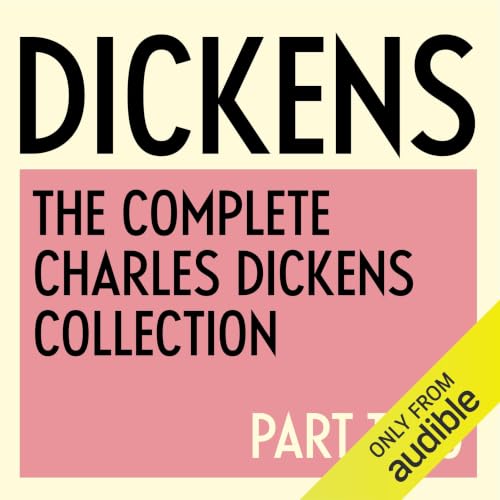 Cover of The Complete Charles Dickens Collection: Part Two - 1844 to 1865
