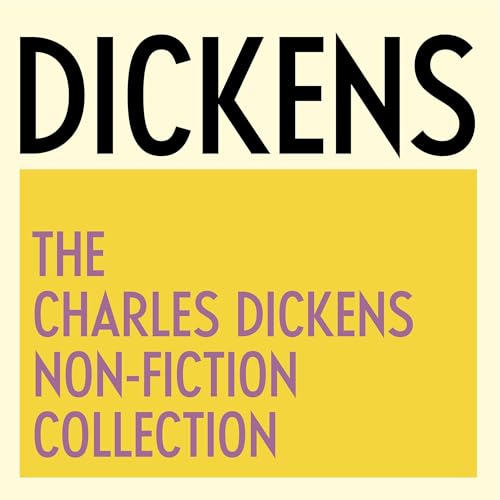 Cover of The Charles Dickens Non-Fiction Collection