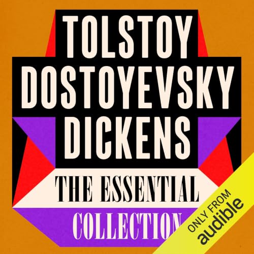 Cover of Tolstoy Dostoyevsky Dickens: The Essential Collection