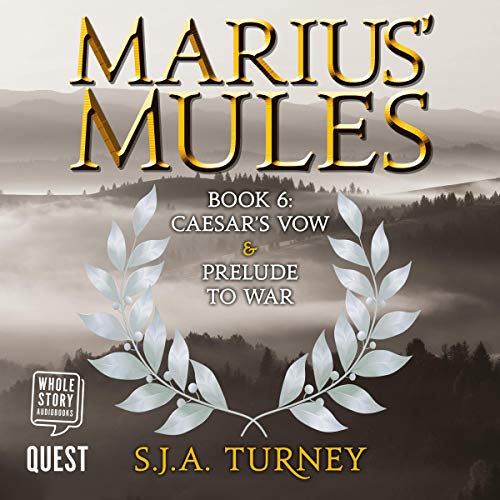 Cover of Marius' Mules VI: Caesar's Vow and Prelude to War