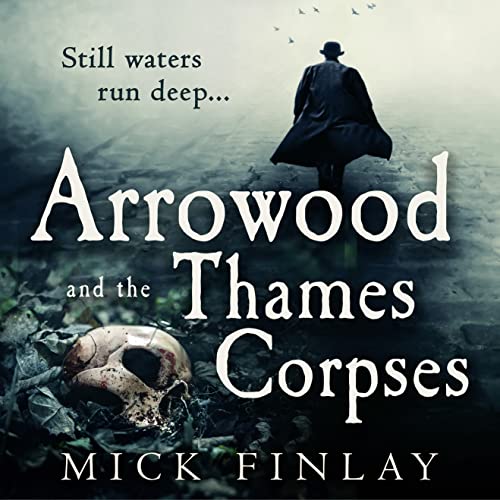 Cover of Arrowood and the Thames Corpses