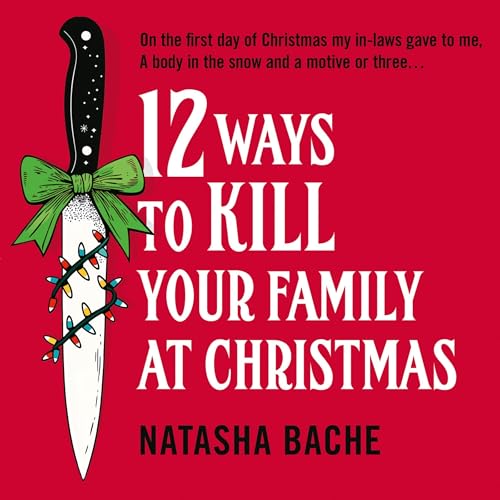 Cover of 12 Ways to Kill Your Family at Christmas