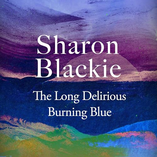 Cover of The Long Delirious Burning Blue