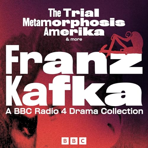Cover of Franz Kafka: The Trial, Metamorphosis, Amerika & more