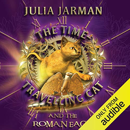 Cover of The Time-Travelling Cat and the Roman Eagle