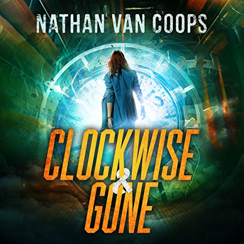 Cover of Clockwise & Gone