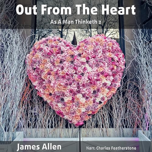 Cover of Out from the Heart: As a Man Thinketh 2