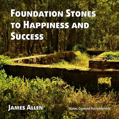 Cover of Foundation Stones to Happiness and Success