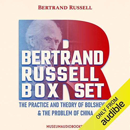 Cover of Bertrand Russell Box Set: The Practice and Theory of Bolshevism & The Problem of China