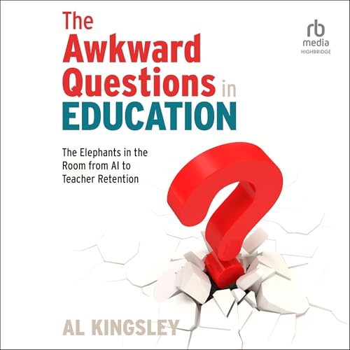 Cover of The Awkward Questions in Education