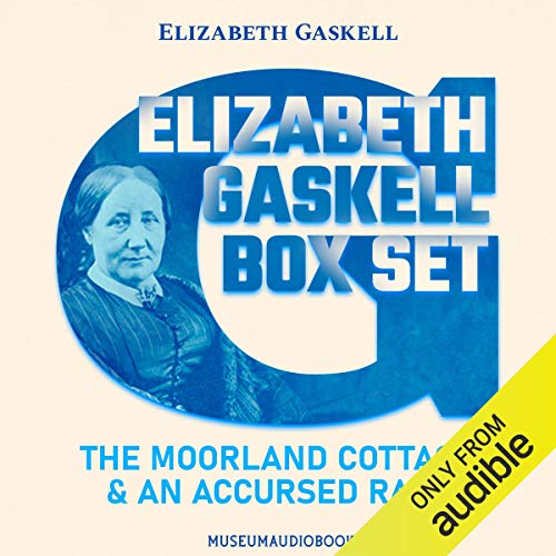 Cover of Elizabeth Gaskell Box Set: The Moorland Cottage & An Accursed Race