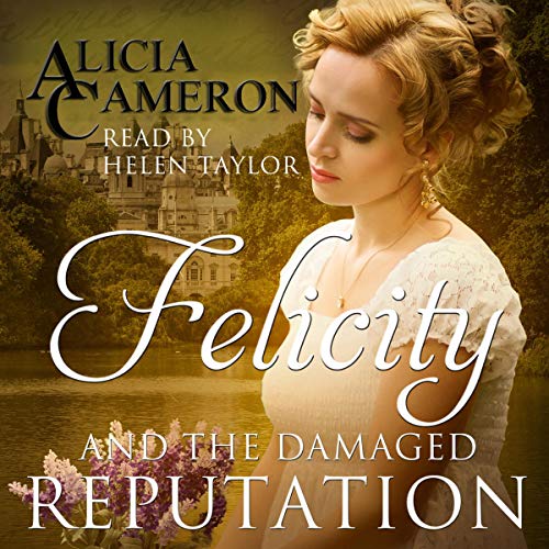 Cover of Felicity and the Damaged Reputation