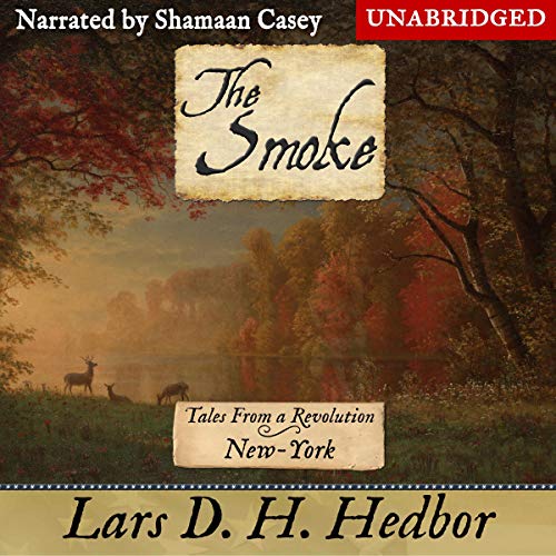 Cover of The Smoke (Tales From a Revolution - New-York)