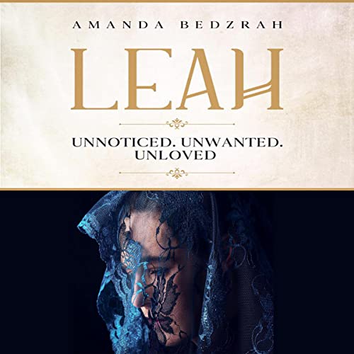 Cover of Leah: Unnoticed. Unwanted. Unloved
