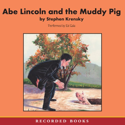Cover of Abe Lincoln and the Muddy Pig